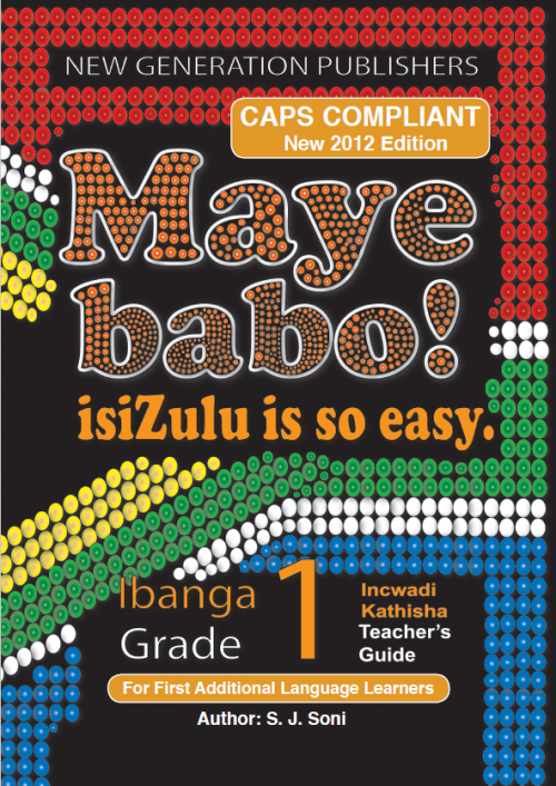Maye Babo ! Isizulu is so Easy Grade 1 Teacher Guide