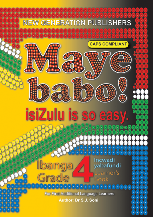 Maye Babo ! Isizulu is so Easy Grade 4 Learner Book