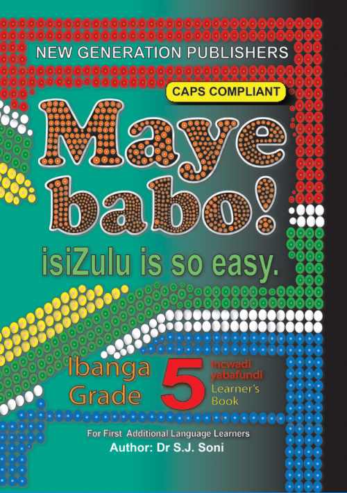 Maye Babo ! Isizulu is so Easy Grade 5 Learner Book