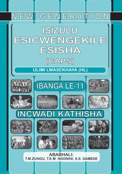 New Generation Isizulu Esicwengelike Grade 11 Teacher Guide