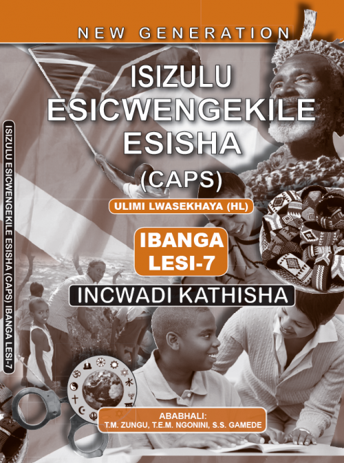 New Generation Isizulu Esicwengekile Grade 7 Teacher Guide