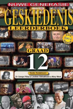 Geskiedenis vir 'n Nuwe Geslag Graad 12 Leerder Boek