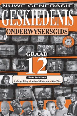 Geskiedenis vir 'n Nuwe Geslag Graad 12 Opvoedersgids